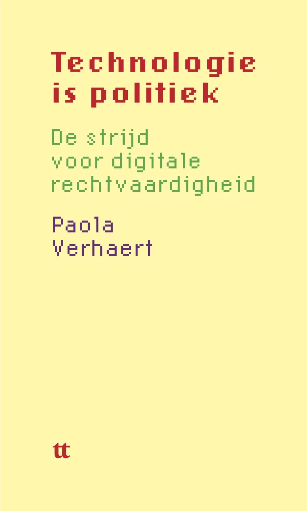 Technologie is politiek - Book cover - Paola Verhaert  Technologie is politiek - Paola Verhaert